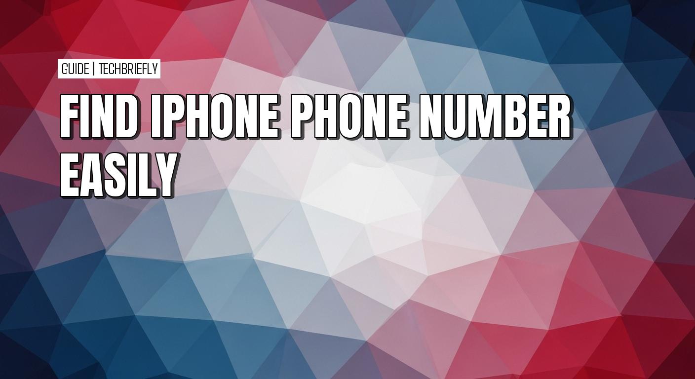How to find your phone number on iPhone