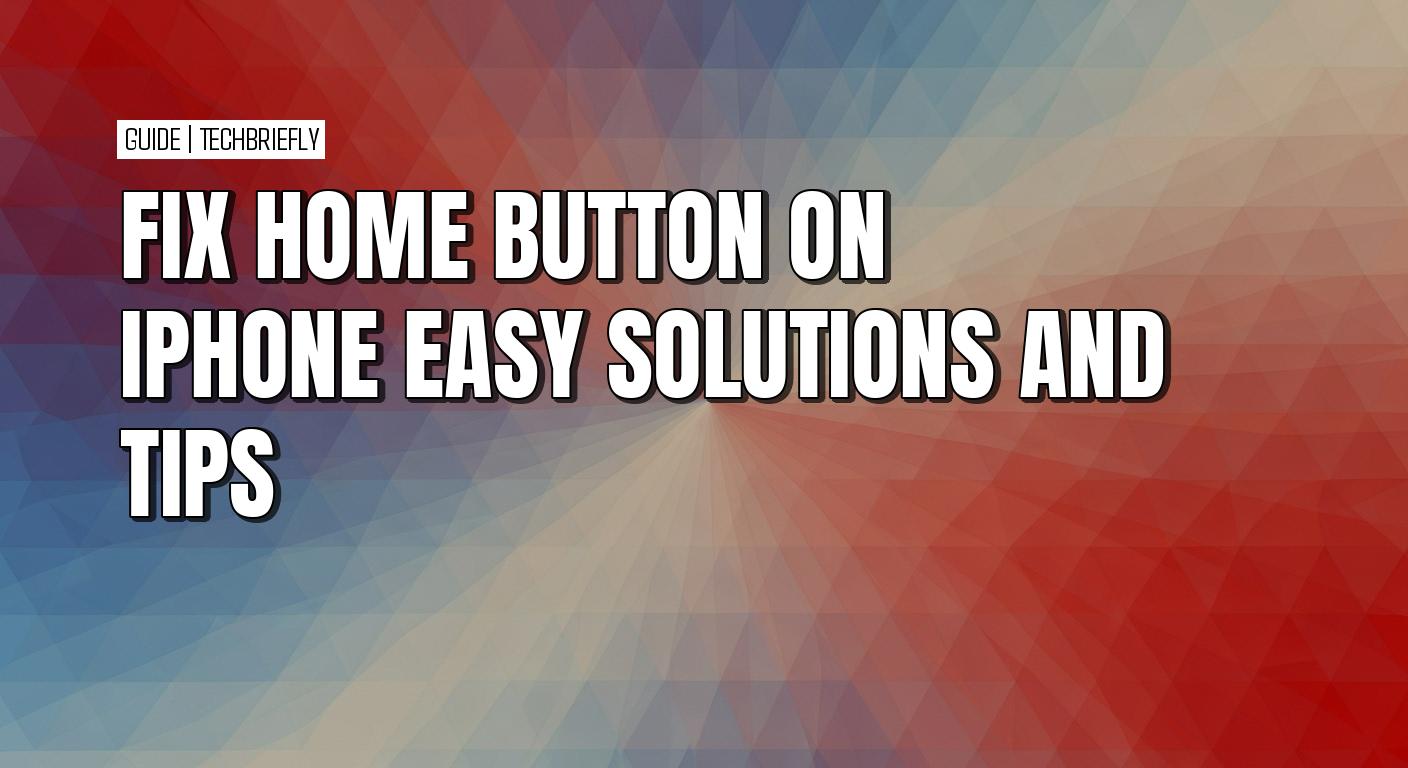 How to fix a Home button that isn’t working on your iPhone