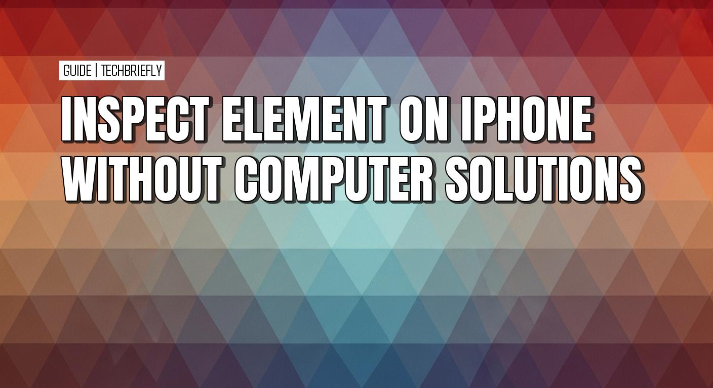 How to use Inspect Element on iPhone and iPad