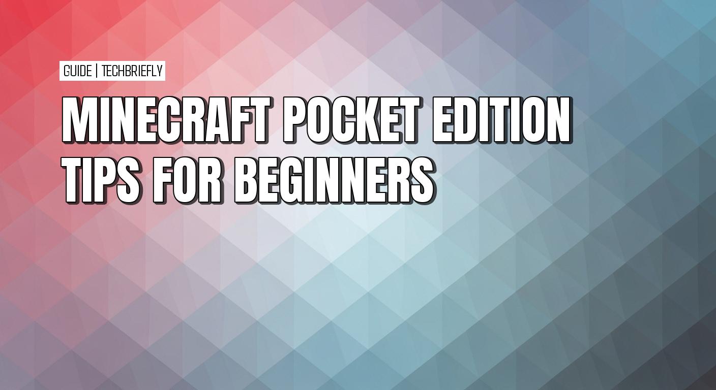 How to start playing Minecraft Pocket Edition on mobile
