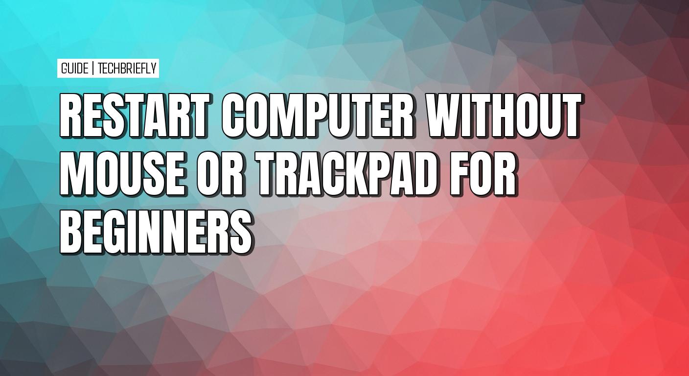 How to restart your computer using only the keyboard