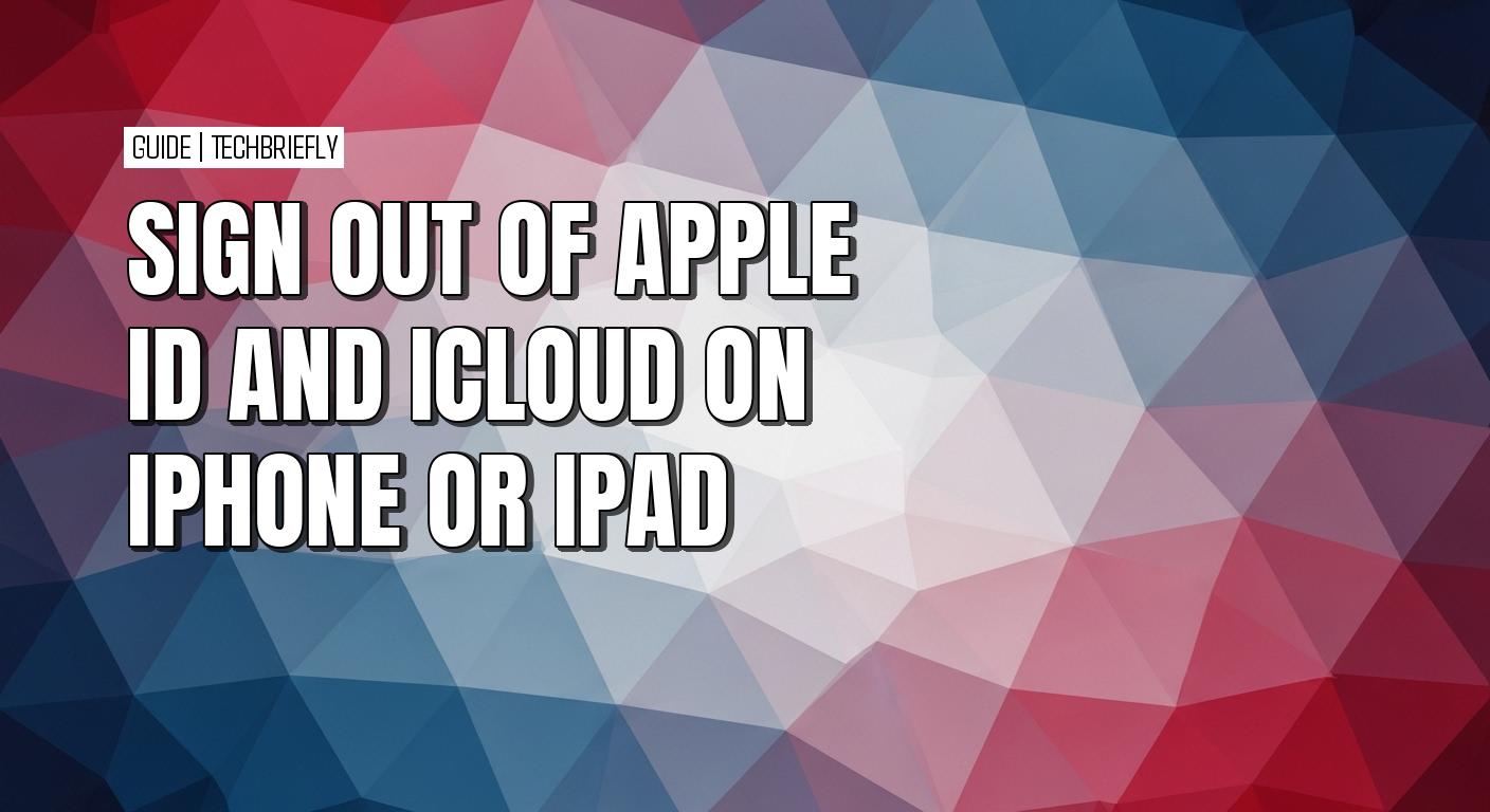 How to sign out of Apple ID and iCloud on iPhone or iPad