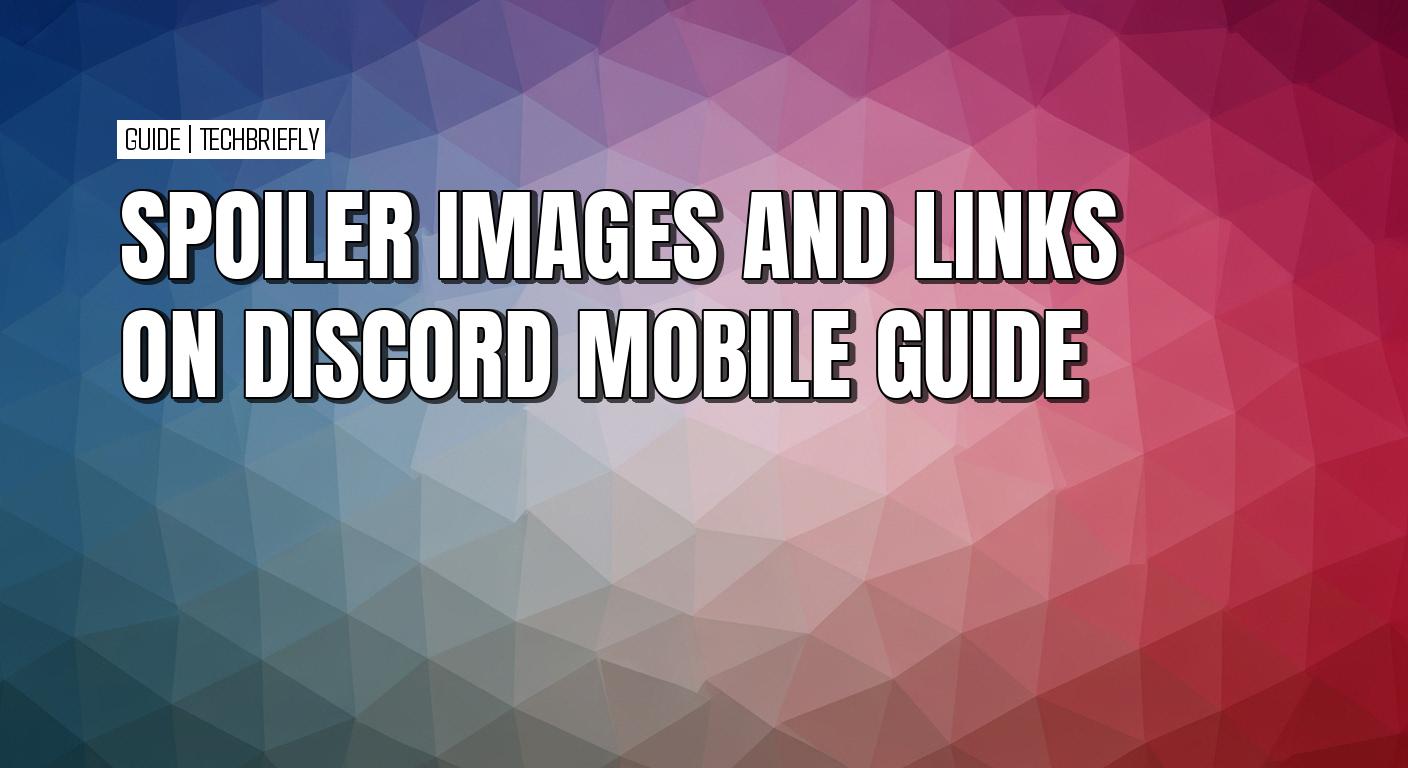 How to spoiler images and link embeds on Discord mobile