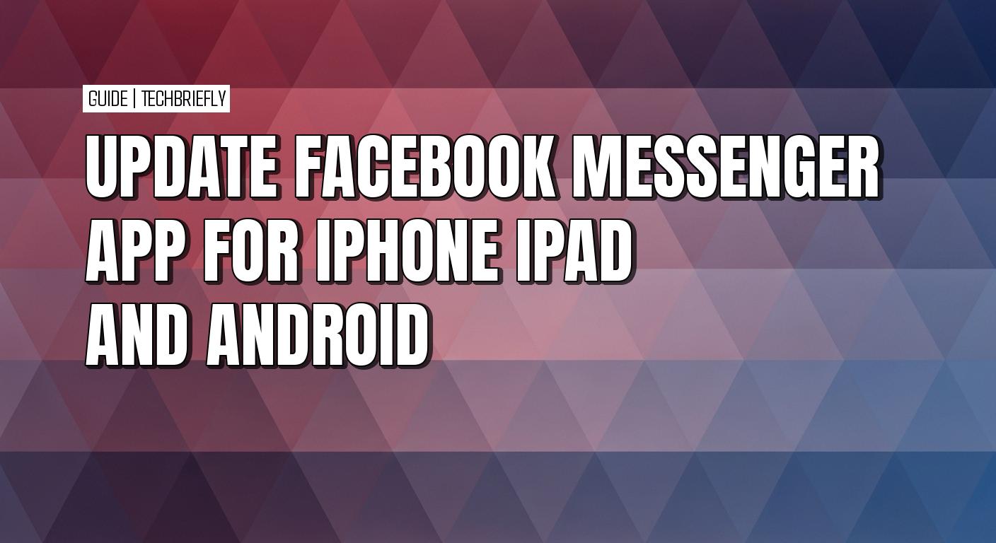 How to easily update Facebook Messenger on your mobile device