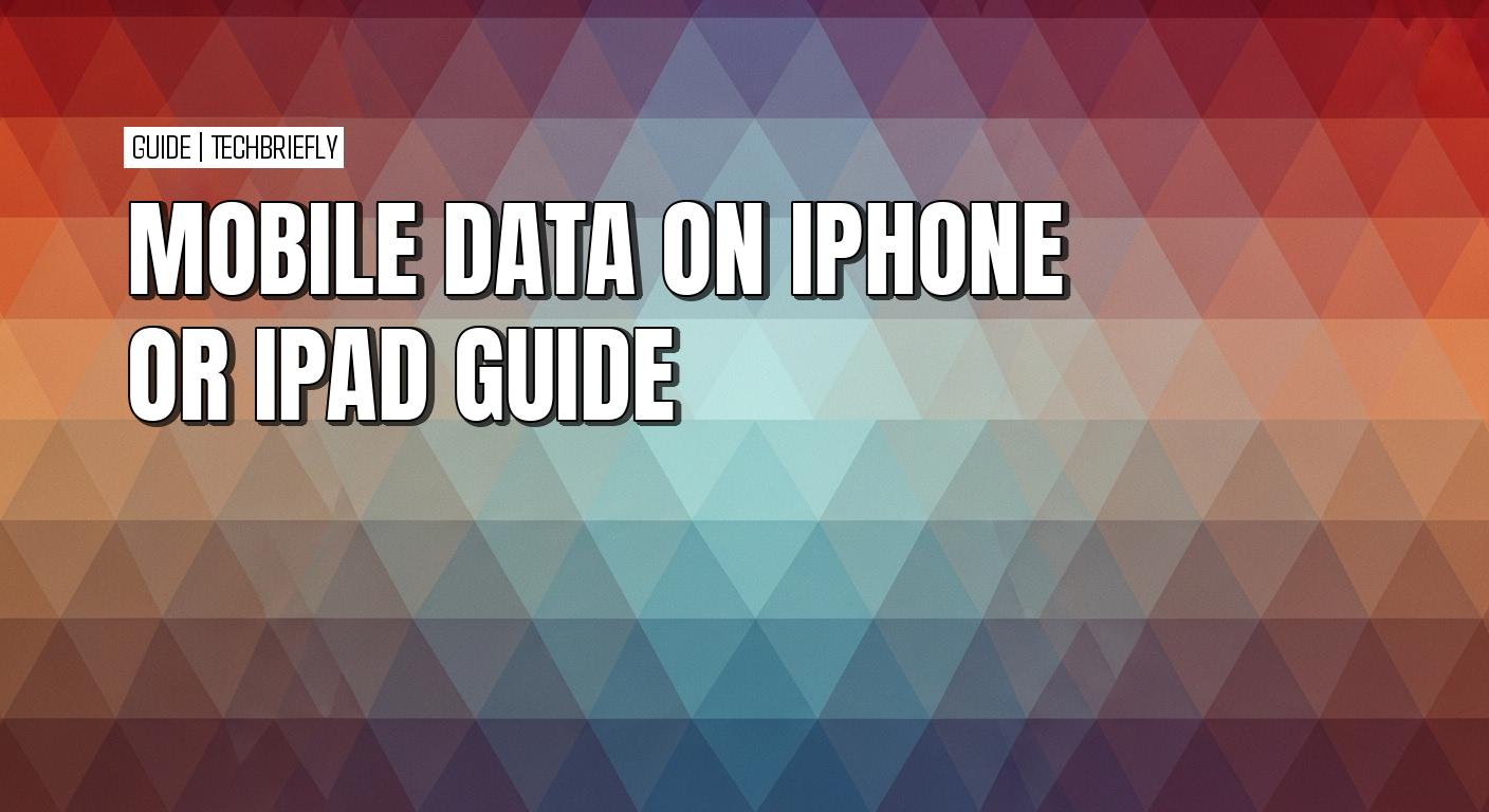 How to enable mobile data on your iPhone or iPad
