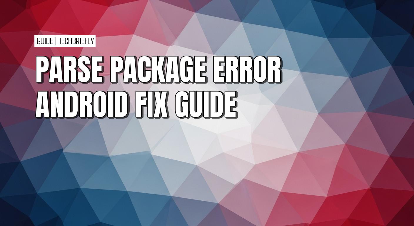 How to fix the problem parsing the package error on Android
