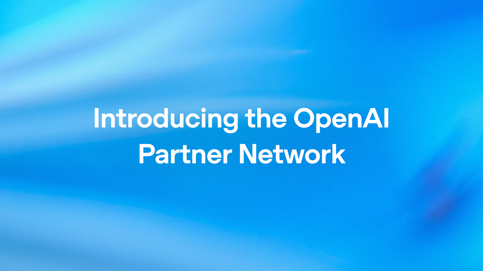 OpenAI 启动 1.5 亿美元的人工智能服务全球合作伙伴计划 OpenAI 启动 1.5 亿美元的人工智能服务全球合作伙伴计划